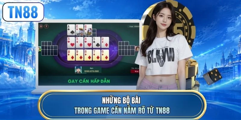 Những bộ bài trong game cần nắm rõ từ TN88