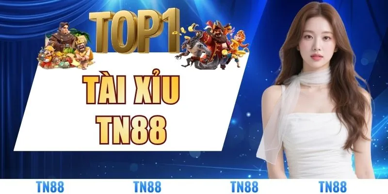 Quyết Chinh Phục Tài Xỉu TN88 - Siêu Phẩm Cực Hot 2026