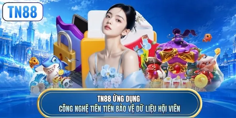 TN88 ứng dụng công nghệ tiên tiến bảo vệ dữ liệu hội viên