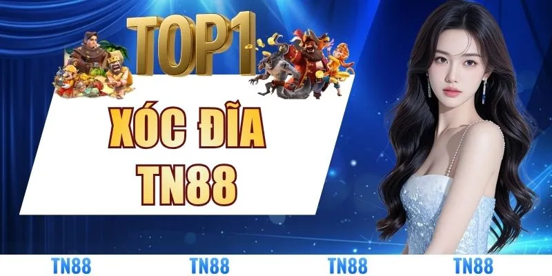 Xóc Đĩa TN88: Trải Nghiệm Đỉnh Cao, Đổi Thưởng Cực Nhanh
